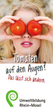 Tomaten auf den Augen? Umweltbildung Rhein-Mosel