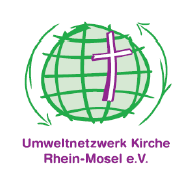 Umweltnetzwerk Kirche Rhein-Mosel Umweltnetzwerk Kirche Rhein-Mosel